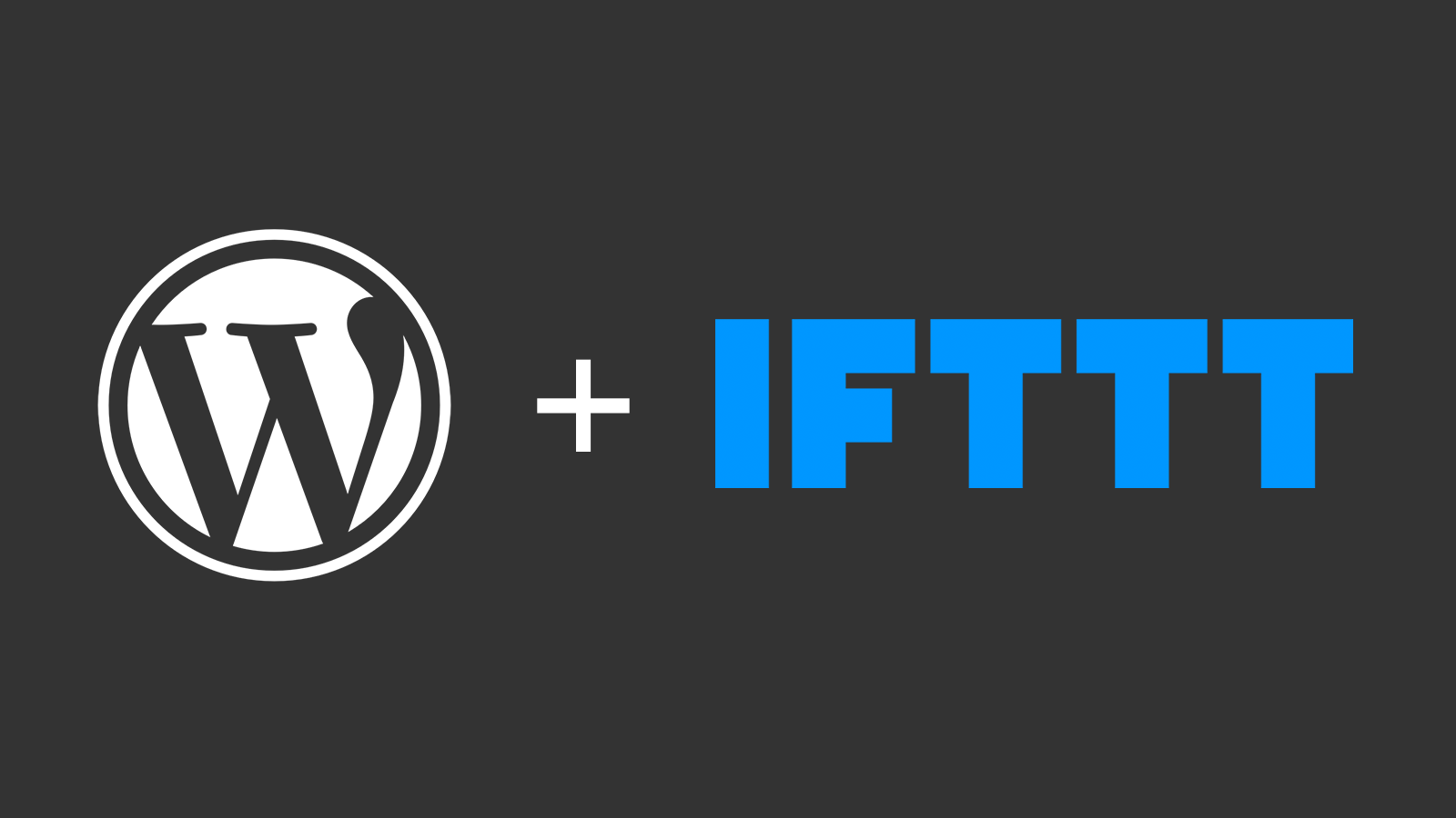 Share WordPress Posts to Social Media using Custom IFTTT Applets